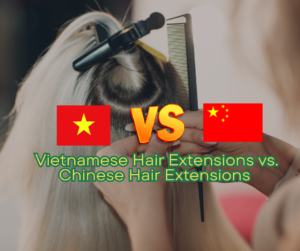 A Comprehensive Comparison of Vietnamese Hair Extensions vs. Chinese Hair Extensions 5